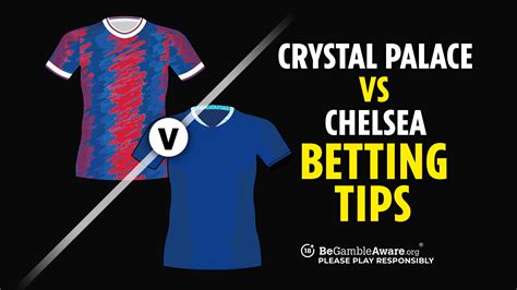 chelsea betting tips|Chelsea v Crystal Palace prediction, betting tips, odds, preview .
